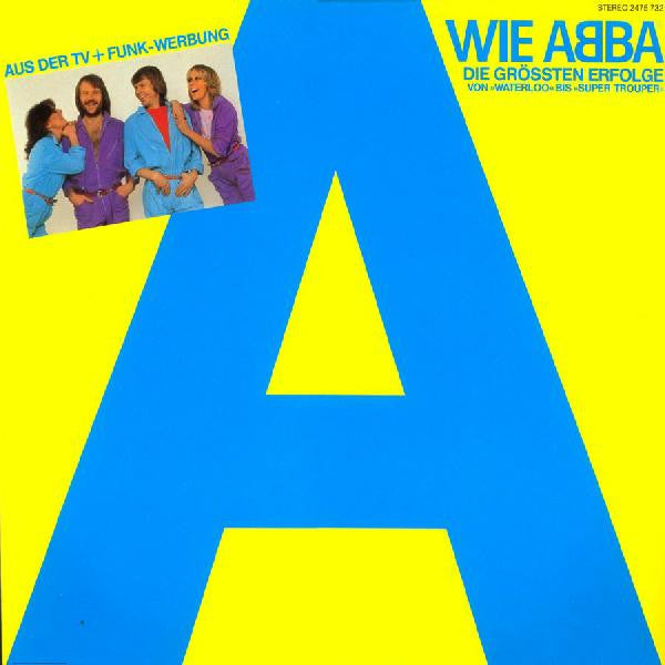 ABBA - A Wie ABBA (Die Grössten Erfolge Von »Waterloo« Bis »Super Trouper«) (LP Tweedehands)