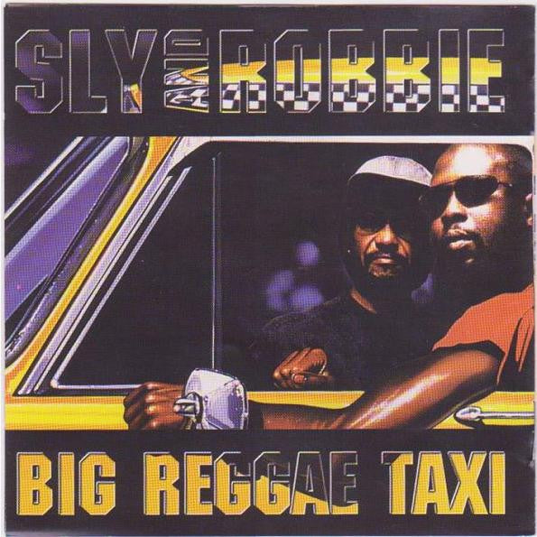 Sly & Robbie - Big Reggae Taxi (CD)