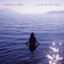 Frazey Ford - U kin b the sun (LP) - Discords.nl
