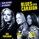 Ina Forsman /layla Zoe/tasha Taylor - Blues caravan 2016 (CD) - Discords.nl