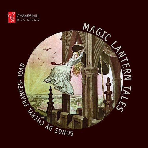 C. Frances-hoad - Magic lantern tales (CD)