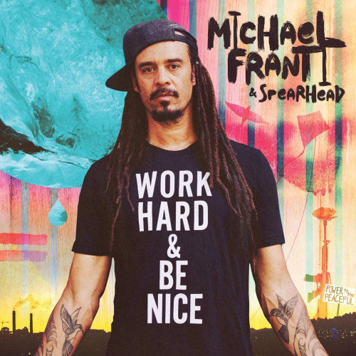 Michael Franti & Spearhead - Work hard and be nice (LP) - Discords.nl