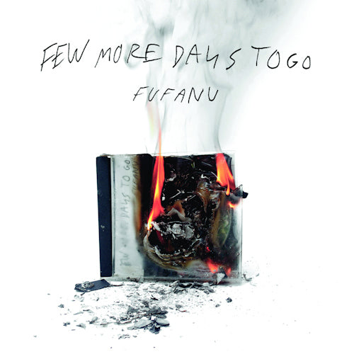 Fufanu - Few more days to go (CD)