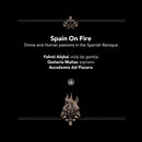 Del Piacere, Accademia | Alqhai, Fahmi | Munoz, Q - Spain on fire - divine and human passions in the s (CD)