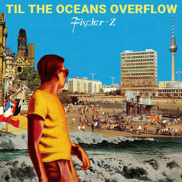 Fischer-Z - Til the oceans overflow (LP) - Discords.nl