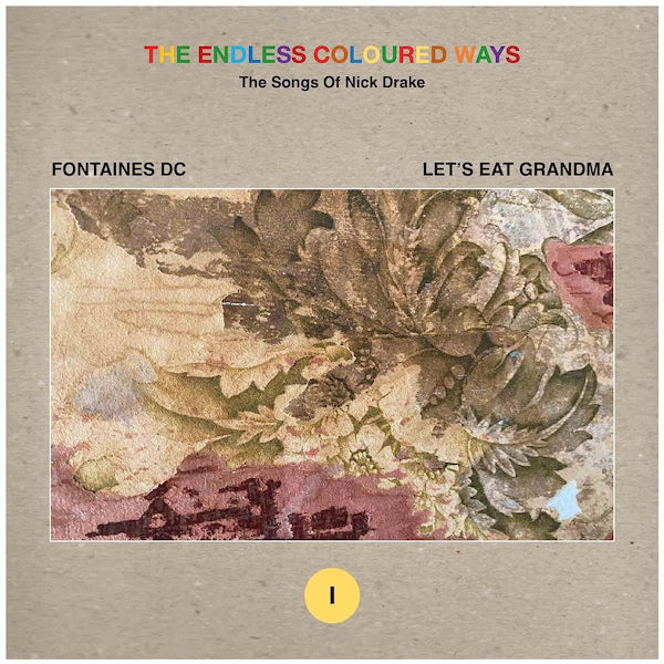 Fontaines D.C. / Let's Eat Grandma - The endless coloured ways: the songs of nick drake (7-inch single) - Discords.nl