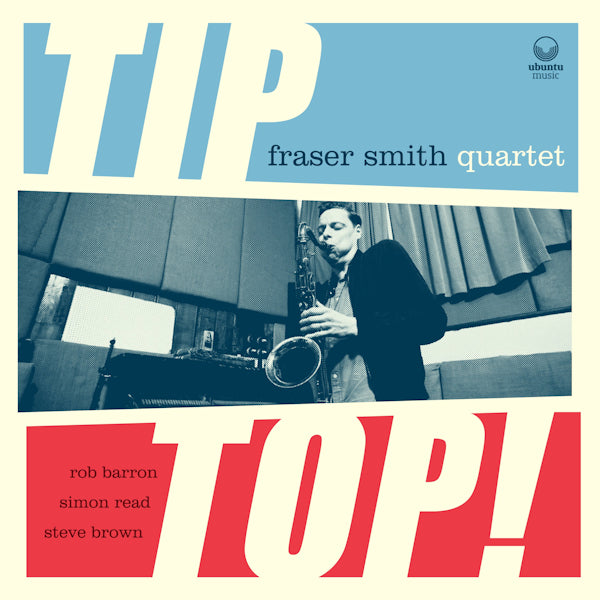 Fraser Smith Quartet - Tip top! (CD) - Discords.nl