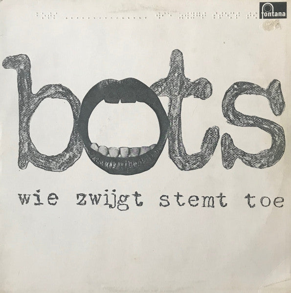 Bots - Wie Zwijgt Stemt Toe (LP Tweedehands)