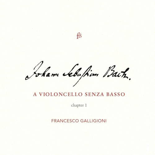 Johann Sebastian Bach - A violoncello senza basso - chapter 1 (CD) - Discords.nl