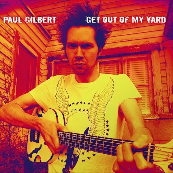 Paul Gilbert - Get out of my yard (CD) - Discords.nl