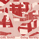 Girl Band - Going norway (12-inch) - Discords.nl