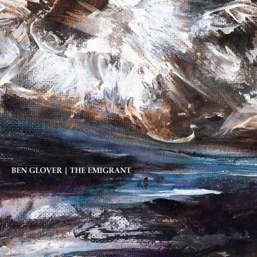 Ben Glover - Emigrant (CD) - Discords.nl