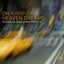 Olivier Le Goas & Reciprocity - On ramp of heaven dreams (CD) - Discords.nl