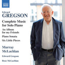 Murray Mclachlan - Edward Gregson - Rose Mclachlan - Complete music for solo piano (CD) - Discords.nl