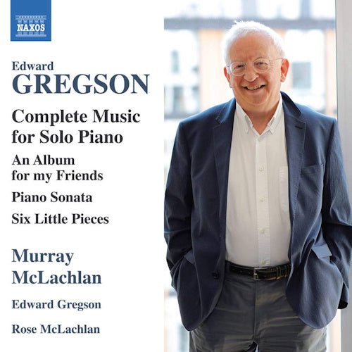 Murray Mclachlan - Edward Gregson - Rose Mclachlan - Complete music for solo piano (CD) - Discords.nl