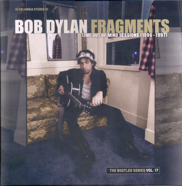 Bob Dylan - Fragments (Time Out Of Mind Sessions (1996-1997)): The Bootleg Series Vol.17 (LP)