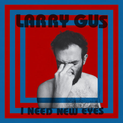 Larry Gus - I need new eyes (LP) - Discords.nl
