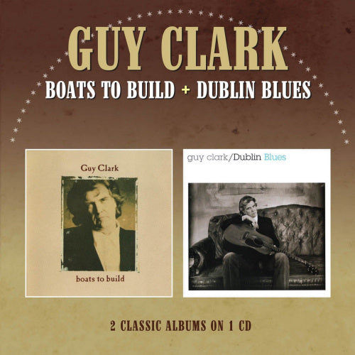Guy Clark - Boats to build/dublin blues (CD) - Discords.nl