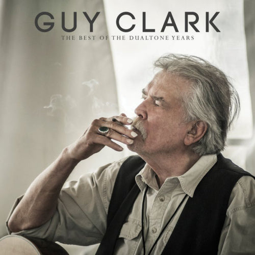 Guy Clark - Best of the dualtone years (LP) - Discords.nl