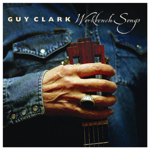 Guy Clark - Work bench songs (CD) - Discords.nl