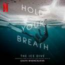 Galya Bisengalieva - Hold your breath: the ice dive (LP)