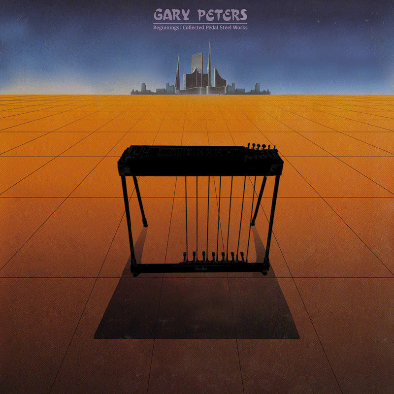 Gary Peters - Beginnings: Collected Pedal Steel Works (LP) - Discords.nl