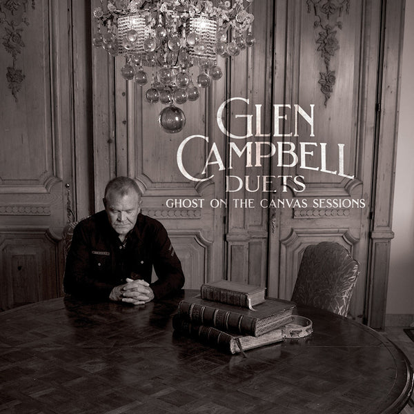 Glen Campbell - Glen campbell duets: ghost on the canvas sessions (CD)