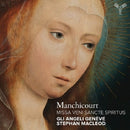 Stephan Macleod Gli Angeli Genève - Manchicourt: missa veni sancte spiritus (CD)