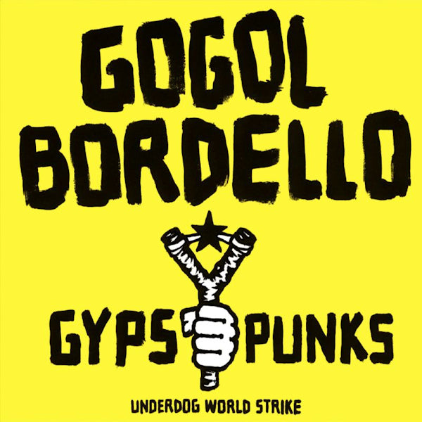 Gogol Bordello - Gypsy punks underdog world strike (CD) - Discords.nl