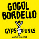 Gogol Bordello - Gypsy punks underdog world strike (LP)