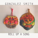 Gonzalez Smith - Roll up a song (LP) - Discords.nl