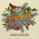 Good Lovelies - Evergreen (LP)