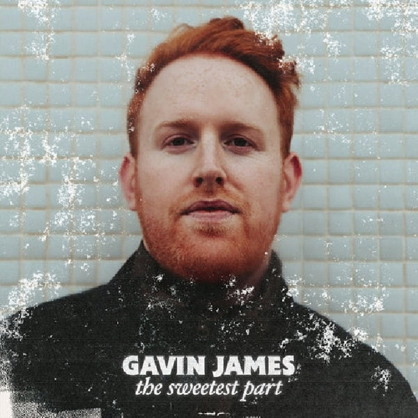 Gavin James - The sweetest part (LP) - Discords.nl