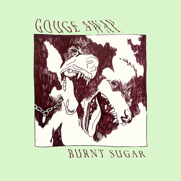 Gouge Away - Burnt sugar (LP)