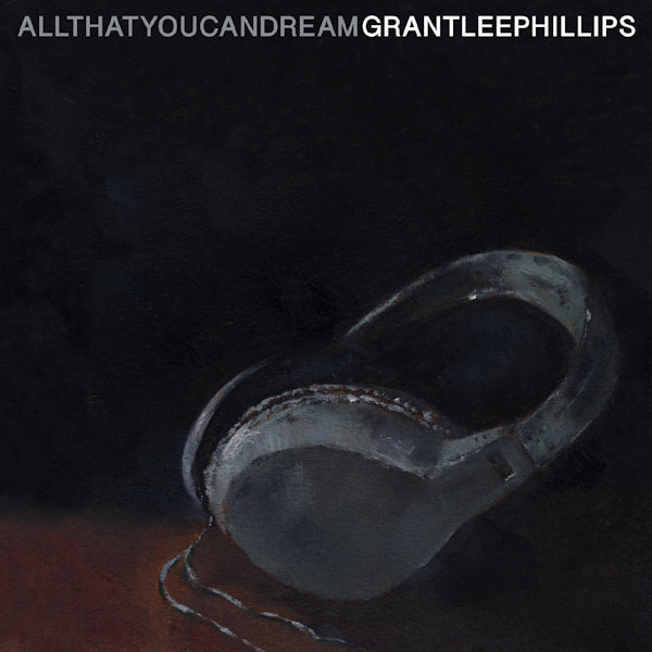Grant-Lee Phillips - All that you can dream (LP) - Discords.nl