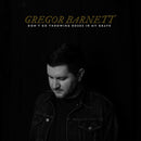 Gregor Barnett - Don't go throwing roses in my grave (CD) - Discords.nl