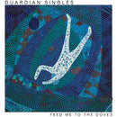 Guardian Singles - Feed me to the doves (CD) - Discords.nl