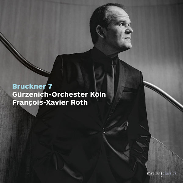 Gurzenich-Orchester Koln / Francois-Xavier Roth - Bruckner 7 (CD)