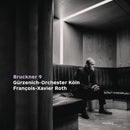 Francois Roth -xavier & Gurzenich-orchester Koln - Bruckner: symphony no. 9 in d minor, wab 109 (CD) - Discords.nl
