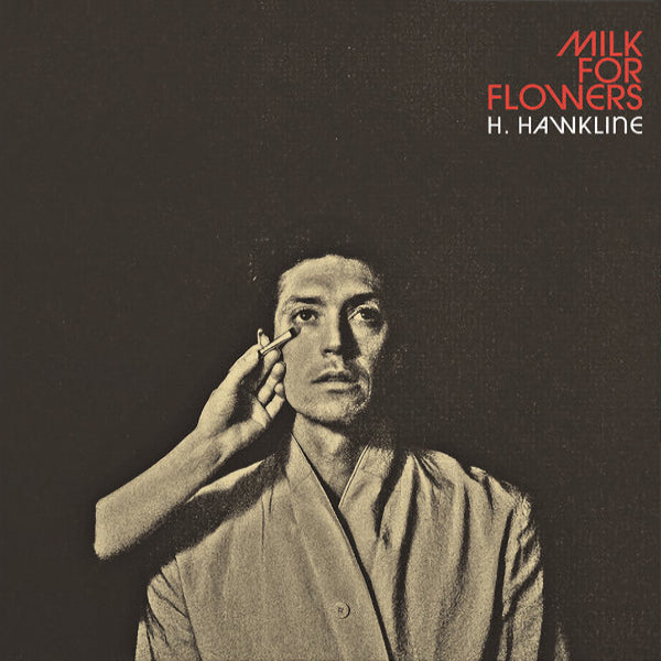 H. Hawkline - Milk for flowers (CD) - Discords.nl