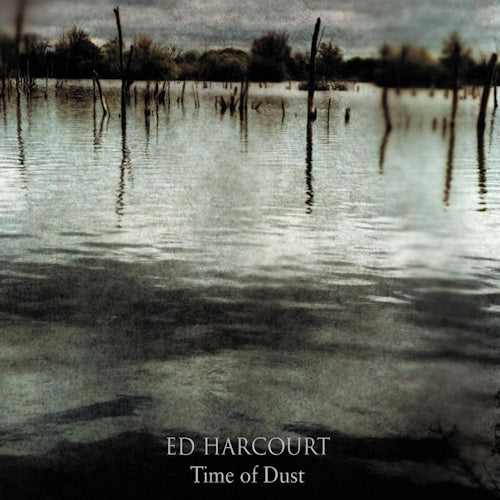Ed Harcourt - Time of dust (LP) - Discords.nl