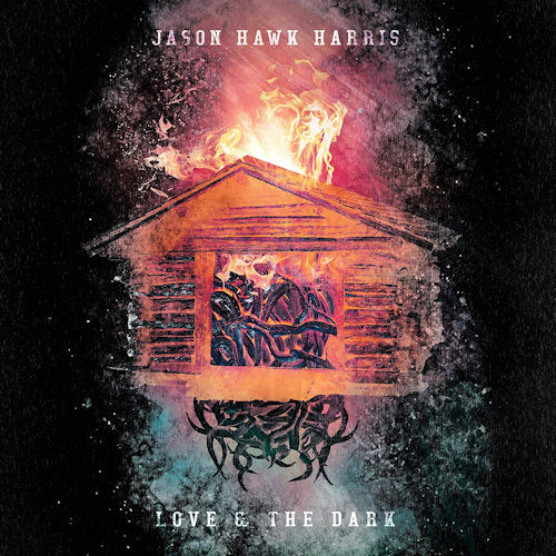 Jason Hawk Harris - Love & the dark (CD) - Discords.nl