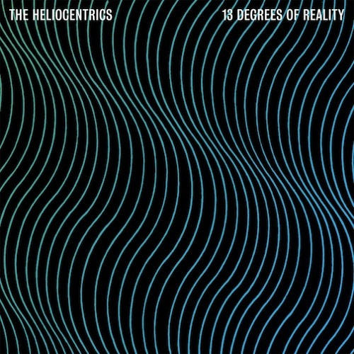 Heliocentrics - 13 degrees of reality (CD) - Discords.nl