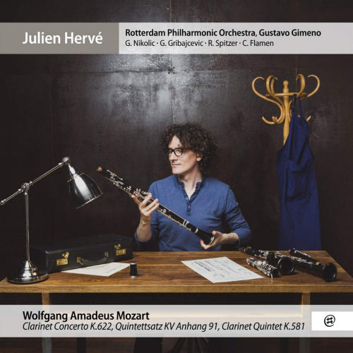 Julien Herve - Mozart: clarinet concerto k622/quintettsatz kv anhang 9 (CD) - Discords.nl