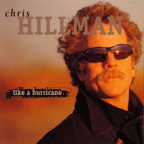 Chris Hillman - Like a hurricane (CD) - Discords.nl