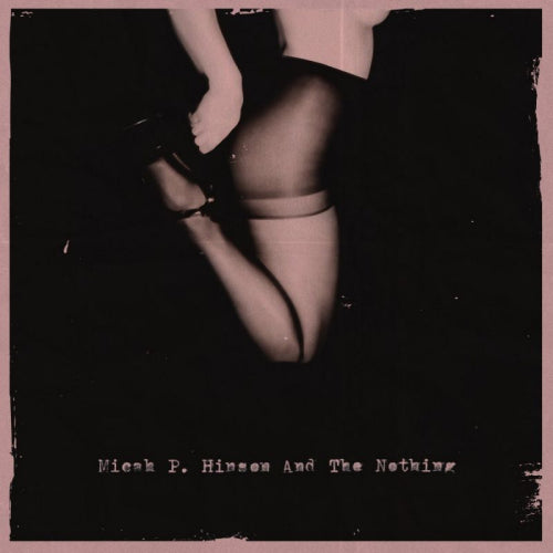 Micah P. Hinson - Micah p. hinson and the nothing (CD) - Discords.nl