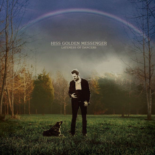 Hiss Golden Messenger - Lateness of dancers (CD) - Discords.nl
