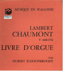 Lambert Chaumont, Hubert Schoonbroodt - Livre D' Orgue (LP Tweedehands) - Discords.nl