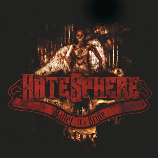 HateSphere - Ballet of the brute (CD) - Discords.nl