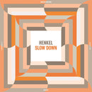 Henkel - Slow down (LP) - Discords.nl